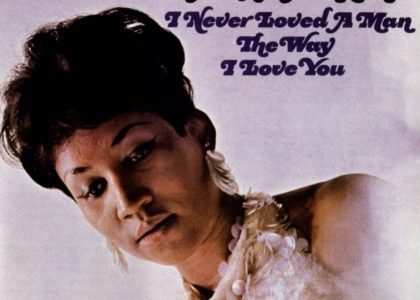 Miniatura per l'articolo intitolato:I Never Loved a Man: il vertice assoluto della musica dell’anima